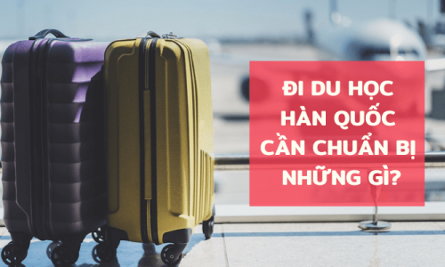 NHỮNG VẬT DỤNG CẦN THIẾT KHI DU HỌC HÀN QUỐC